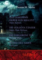 Pau Ernst, Paul Ernst, Henr Kuttner, Henry Kuttner, Dorothy Quick, Manly Wade Wellman... - Das Geheimnis derer von Kralitz und andere Horrorgeschichten