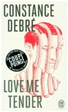 Constance Debre, Constance Debré - Love me tender