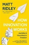 Matt Ridley - How Innovation Works