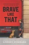 Lindsey Stoddard - Brave Like That