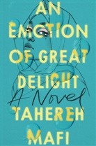 Tahereh Mafi, Mafi Tahereh - An Emotion of Great Delight