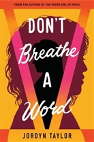 Jordyn Taylor - Don't Breathe a Word