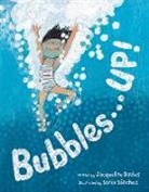 Jacqueline Davies, Davies Jacqueline, Sonia Sanchez Martinez, Sonia Sánchez - Bubbles . . . UP!