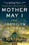 Joshilyn Jackson - Mother May I
