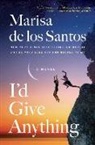 Marisa De Los Santos - I'd Give Anything