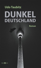 Udo Taubitz - Dunkeldeutschland