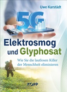 Uwe Karstädt - Elektrosmog und Glyphosat