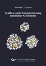 Sebastian Ignaz Joachim Kenzler - Synthese und Charakterisierung metalloider Goldcluster