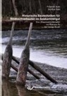Friedric Idam, Friedrich Idam, Günthe Kain, Günther Kain - Historische Bautechniken für Wildbachverbauten im Salzkammergut