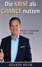 Volker Heun - Die Krise als Chance nutzen