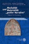 Manfred Kern, Thoma Kühtreiber, Thomas Kühtreiber, Isabella Nicka, Isabella Nicka u a, Alexander Zerfaß - Medialität und Materialität "großer Narrative"