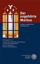 Christine Wenona Hoffmann, Annemari Kaschub, Annemarie Kaschub, Julia Nigmann, Julia Nigmann u a, Helge Pönnighaus - Der ungehörte Markus