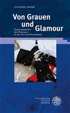 Susanne Rohr - Von Grauen und Glamour