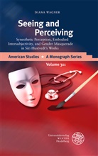 Diana Wagner - Seeing and Perceiving