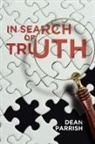 Dean Parrish - In Search of Truth