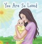 Samantha Heidrich - You are so loved