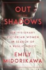 Emily Midorikawa - Out of the Shadows