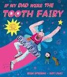 Mark Sperring, Sperring Mark, Matt Hunt, Hunt Matt - If My Dad Were The Tooth Fairy