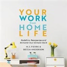 Becca Anderson, MJ Fievre, Brenda Knight - Your Work from Home Life