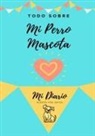 Petal Publishing Co, Petal Publishing Co. - Acerca De Mi Mascota - Perro