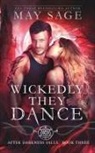 May Sage - Wickedly They Dance