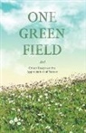 Various - One Green Field - And Other Essays on the Appreciation of Nature