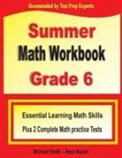 Reza Nazari, Michael Smith - Summer Math Workbook Grade 6