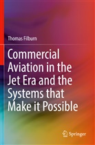 Thomas Filburn - Commercial Aviation in the Jet Era and the Systems that Make it Possible