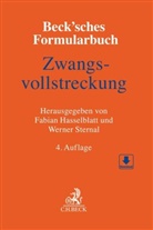 Antje Baumann (Prof. Dr.) u a, Antje Baumann u a, Fabian Urs Dieter Hasselblatt, Fabian Urs-Dieter Hasselblatt, Werne Sternal, Werner Sternal - Beck'sches Formularbuch Zwangsvollstreckung