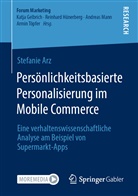 Stefanie Arz, Stefanie Laura Arz - Persönlichkeitsbasierte Personalisierung im Mobile Commerce
