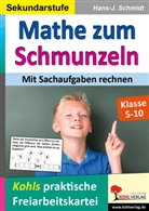 Hans-J Schmidt, Hans-J. Schmidt - Mathe zum Schmunzeln / Sekundarstufe - Mit Sachaufgaben rechnen