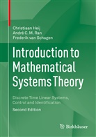 Christiaa Heij, Christiaan Heij, André C Ran, André C M Ran, Andre C. M. Ran, André C. M. Ran... - Introduction to Mathematical Systems Theory