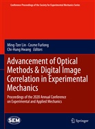 Cosm Furlong, Cosme Furlong, Kuo-Cheng Huang, Chi-Hung Hwang, Ming-Tzer Lin - Advancement of Optical Methods & Digital Image Correlation in Experimental Mechanics