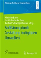 Christian Bauer, Judith-Frederik Popp, Judith-Frederike Popp, Gerhard Schweppenhäuser - Aufklärung durch Gestaltung in digitalen Umwelten