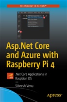 Sibeesh Venu - Asp.Net Core and Azure with Raspberry Pi 4
