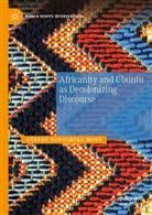 Otrude Nontobeko Moyo - Africanity and Ubuntu as Decolonizing Discourse