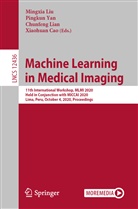 Xiaohuan Cao, Chunfeng Lian, Chunfeng Lian et al, Mingxia Liu, Pingku Yan, Pingkun Yan - Machine Learning in Medical Imaging