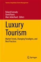 Marc Aeberhard, Roland Conrady, Davi Ruetz, David Ruetz - Luxury Tourism