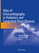 Alizadehasl, Alizadehasl, Azin Alizadehasl, Marya Moradian, Maryam Moradian - Atlas of Echocardiography in Pediatrics and Congenital Heart Diseases