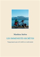 Matthieu Stelvio - LES IMMENSITÉS SECRÈTES