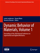 Veronica Eliasson, Leslie Lamberson, Leslie E. Lamberson, Steve Mates, Steven Mates - Dynamic Behavior of Materials, Volume 1
