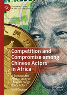 Niall Duggan - Competition and Compromise among Chinese Actors in Africa