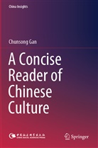 Chunsong Gan - A Concise Reader of Chinese Culture