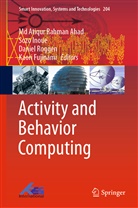 Md Atiqur Rahman Ahad, Md. Atiqur Rahman Ahad, Kaori Fujinami, Soz Inoue, Sozo Inoue, Daniel Roggen... - Activity and Behavior Computing