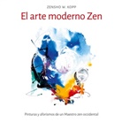 Zensho W. Kopp - El arte moderno Zen