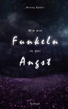 Minny Baker - Wie ein Funkeln in der Angst
