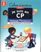 Charlotte Poussin, Emmanuel Ristord - Je suis en CP : cahier d'écriture, niveau 2, dès 6 ans : pédagogie Montessori, mieux apprendre grâce aux neurosciences