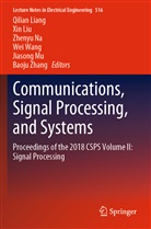 Qilian Liang, Xin Liu, Jiasong Mu, Zhenyu Na, Zhenyu Na et al, Wei Wang... - Communications, Signal Processing, and Systems, 2 Teile