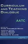 Franklin S. Allaire, Chara Haeussler Bohan, John L. Pecore - Curriculum and Teaching Dialogue Volume 22, Numbers 1 & 2, 2020