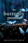 Kristin Joy Lavin - The Butterfly Promise